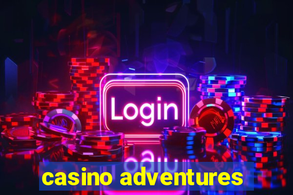 casino adventures